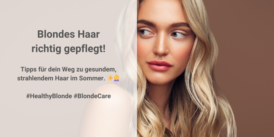 Blondes Haar richtig gepflegt! Tipps für dein Weg zu gesundem, strahlendem Haar im Sommer. ✨💆‍♀️ #HealthyBlonde #BlondeCare